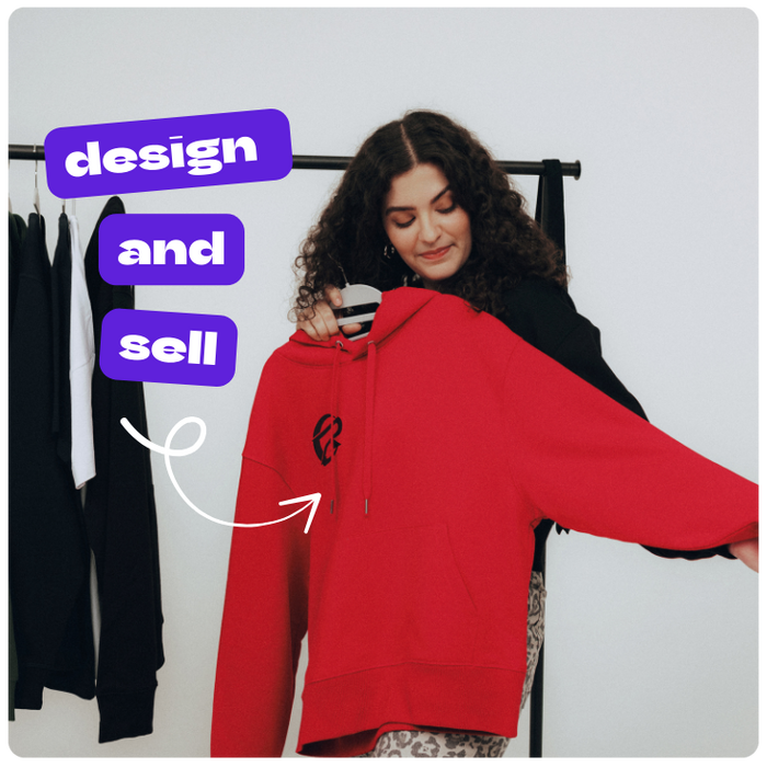creator holding hoodie to illustrate multiple product options with "design and sell" text over photo